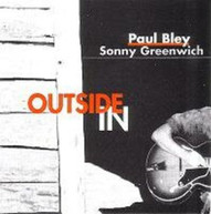 PAUL BLEY / SONNY GREENWICH - OUTSIDE IN CD
