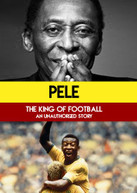 PELE : KING OF FOOTBALL : LEGEND OF THE GAME DVD