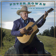 PETER ROWAN - CALLING YOU FROM MY MOUNTAIN CD