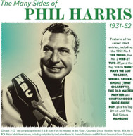 PHIL HARRIS - MANY SIDES OF PHIL HARRIS 1931-52 CD