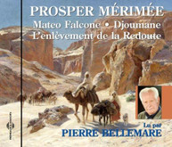 PIERRE BELLEMARE - MATEO FLACONE: PROSPER MERIMEE CD