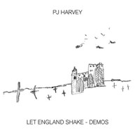 PJ HARVEY - LET ENGLAND SHAKE - DEMOS CD