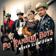 PO' RAMBLIN BOYS - NEVER SLOW DOWN CD