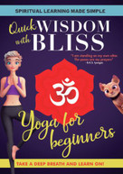 QUICK WISDOM WITH BLISS: YOGA FOR BEGINNERS DVD