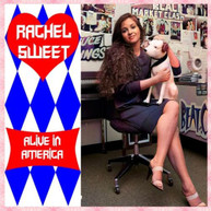 RACHEL SWEET - ALIVE IN AMERICA CD