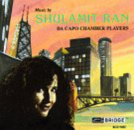 RAN /  DA CAPO CHAMBER PLAYERS - MUSIC BY SHULAMIT RAN CD
