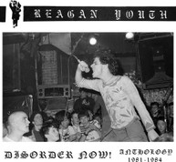 REAGAN YOUTH - DISORDER NOW ANTHOLOGY 1981-1984 (DIGIPAK) CD