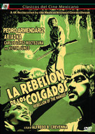 REBELION DE LOS COLGADOS AKA THE REBELION OF THE DVD