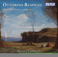 RESPIGHI /  FABBRICIANI / PASZKOWSKI - OPERE PER FLAUTO E ORCHESTRA CD
