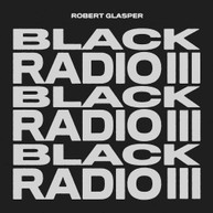 ROBERT GLASPER - BLACK RADIO III CD