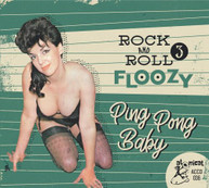ROCK 'N' ROLL FLOOZY 3: PING PONG BABY / VARIOUS CD