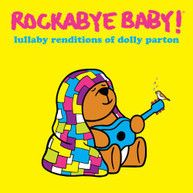 ROCKABYE BABY! - LULLABY RENDITIONS OF DOLLY PARTON CD