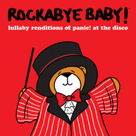 ROCKABYE BABY! - LULLABY RENDITIONS OF PANIC AT THE DISCO CD