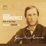 RODKIEWICZ / LIEBIECKI - POET OF THE PIANO CD