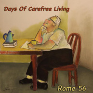 ROME 56 - DAYS OF CAREFREE LIVING CD