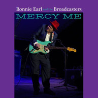 RONNIE EARL & THE BROADCASTERS - MERCY ME CD