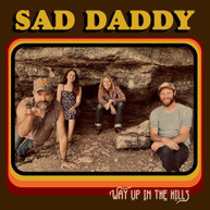 SAD DADDY - WAY UP IN THE HILLS CD