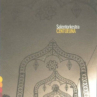 SALENTORKESTRA - CENTUEUNA CD
