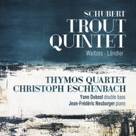SCHUBERT / THYMOS QUARTET / NEUBURGER - TROUT QUINTET CD
