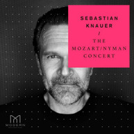 SEBASTIAN KNAUER - MOZART / NYMAN CONCERT CD