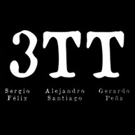SERGIO FELIX / ALEJANDRO / PENA SANTIAGO - 3TT CD