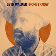 SETH WALKER - I HOPE I KNOW CD
