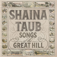 SHAINA TAUB - SONGS OF THE GREAT HILL CD