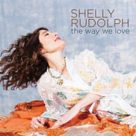 SHELLY RUDOLPH - WAY WE LOVE CD