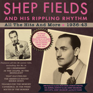 SHEP FIELDS & HIS RIPPLING RHYTHM - ALL THE HITS AND MORE 1936 - ALL THE CD