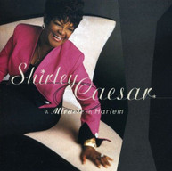 SHIRLEY CAESAR - MIRACLE IN HARLEM CD