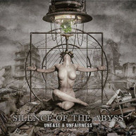 SILENCE OF THE ABYSS - UNEASE & UNFAIRNESS CD