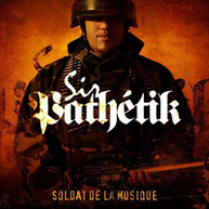 SIR PATHETIK - SOLDAT DE LA MUSIQUE CD