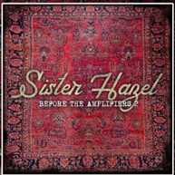 SISTER HAZEL - BEFORE THE AMPLIFIERS 2 CD