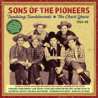 SONS OF THE PIONEERS - TUMBLING TUMBLEWEEDS: THE CHART YEARS 1934-49 CD