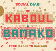 SOWAL DIABI - DE KABOUL A BAMAKO (FROM KABUL TO BAMAKO) CD