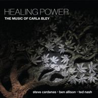 STEVE CARDENAS / BEN / NASH ALLISON - HEALING POWER - THE MUSIC OF CARLA CD
