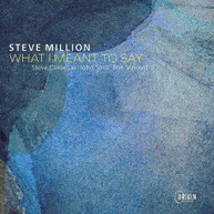 STEVE MILLION - WHAT I MEANT TO SAY CD