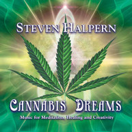 STEVEN HALPERN - CANNABIS DREAMS: MUSIC FOR RELAXATION HEALING CD