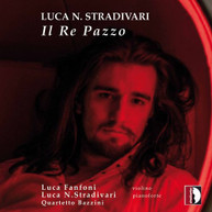 STRADIVAR / STRADIVARI / QUARTETTO BAZZINI - IL RE PAZZO CD