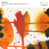 SUNROOF - ELECTRONIC MUSIC IMPROVISATIONS VOL 1 CD