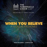 TABERNACLE CHOIR AT TEMPLE SQUARE - WHEN YOU BELIEVE: A NIGHT AT THE CD