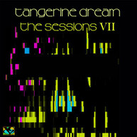 TANGERINE DREAM - SESSIONS VII CD