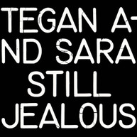 TEGAN &  SARA - STILL JEALOUS CD