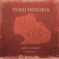 TERRI HENDRIX - WHO IS ANN CD