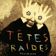 TETES RAIDES - FLEUR DE YEUX CD