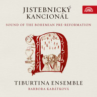 TIBURTINA ENSEMBLE /  KABATKOVA - JISTEBNICKY KANCIONAL CD