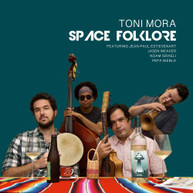 TONI MORA - SPACE FOLKLORE CD