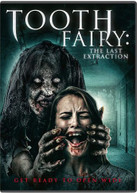 TOOTH FAIRY: THE LAST EXTRACTION DVD