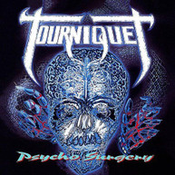 TOURNIQUET - PSYCHO SURGERY + BONUS CD