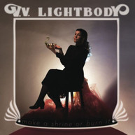 V.V. LIGHTBODY - MAKE A SHRINE OR BURN IT CD